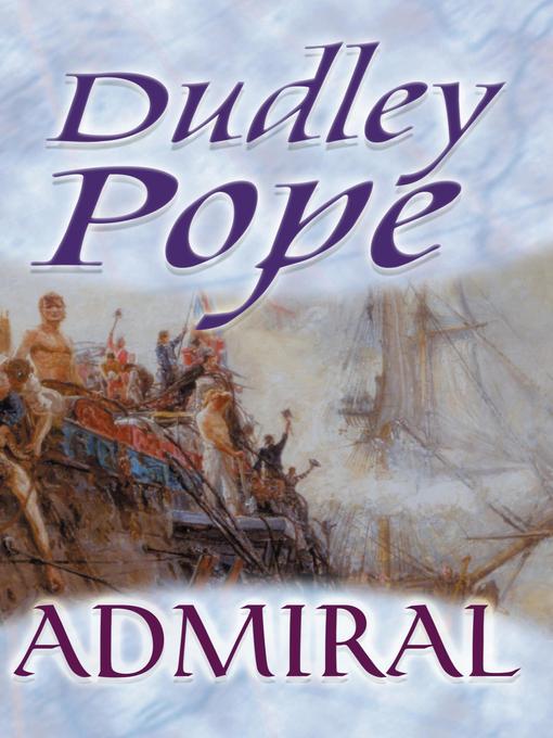Title details for Admiral by Dudley Pope - Available